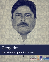 Gregorio: asesinado por informar